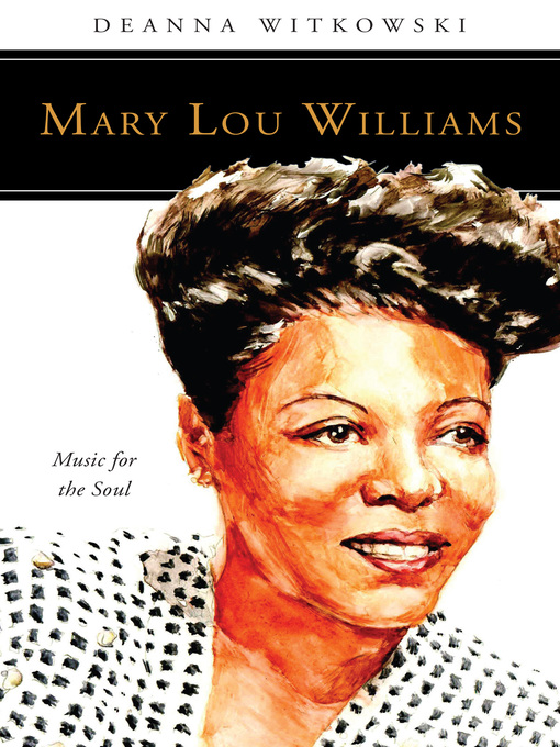 Title details for Mary Lou Williams by Deanna Witkowski - Available